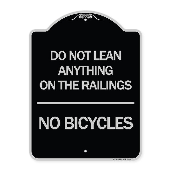 Do Not Lean Anything on Railings No Bicycles Heavy-Gauge Aluminum Sign, 24" x 18", BS-1824-24631